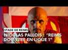 Nicolas Pallois et le Stade de Reims dans le vif du sujet à Amiens