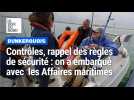 Embarquement avec des agents des Affaires Maritimes du Dunkerquois