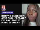 Romy réagi face à la polémique du harcèlement et des propres racistes dans 