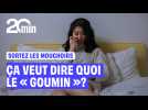 Ca veut dire quoi le « goumin » ?
