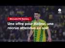 VIDÉO. Mercato FC Nantes. Une offre pour Abline, une recrue attendue ce soir