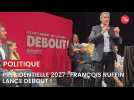 Présidentielle 2027 : François Ruffin lance Debout !