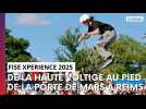 Fise Xperience 2025 : 3 jours de haute voltige devant la porte de Mars à Reims