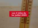 VIDEO. Les 3 infos du 1er juillet 2025