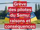 Grève des pilotes du Samu : renvendications et conséquences
