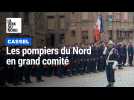 Les pompiers du Nord en grand comité à Cassel