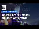 Curé aux platines, show lumineux de 250 drones, mapping : 2 minutes complètement folles au Green Way Festival près d'Arras