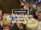Rugby : les images incroyables du centre-ville de Cahors après le titre de champion de France de Fédérale 2