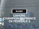 Rugby : Cahors champion de France de Fédérale 2