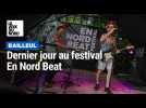 Le dernier jour du festival En Nord Beat
