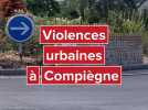 Des violences urbaines à Compiègne