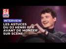 Les astuces du DJ Henri PFR avant de monter sur scène