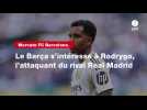 VIDÉO. Mercato FC Barcelone. Le Barça s'intéresse à Rodrygo, l'attaquant du rival Real Madrid