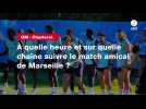 VIDÉO. OM - Charleroi. À quelle heure et sur quelle chaîne suivre le match amical de Marseille ?