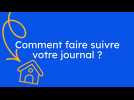 Comment faire suivre mon journal à une autre adresse ?
