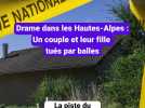 Drame dans les Alpes : un couple et leur fille tués par balles