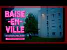 BAISE-EN-VILLETeaser #2