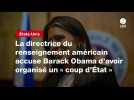 VIDEO. La directrice du renseignement américain accuse Barack Obama d'avoir organisé un « coup d'État »