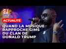 Quand la musique rapproche GIMS du clan Trump