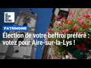 Patrimoine : votez pour le beffroi d'Aire-sur-la-Lys !