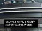 Un «Tesla Diner» a ouvert ses portes à Los Angeles