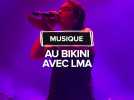 Au Bikini avec LMA