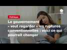 VIDEO. Le gouvernement « veut regarder » les ruptures conventionnelles : voici ce qui pourrait changer