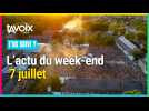 [T'AS SUIVI ?] L'actu du week-end du 7 juillet