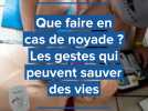 Comment réagir en cas de noyade ?