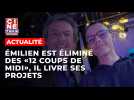 Emilien officiellement éliminé des 