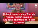 VIDÉO. Le patron de l'hôtel d'Orelsan raconte ses Tour de France et son maillot jaune en Espagne
