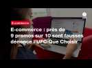 VIDEO. E-commerce : près de 9 promos sur 10 sont fausses dénonce l'UFC-Que Choisir