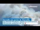 Incendies aux portes de Marseille, les images impressionnantes