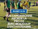 Rugby à XV, l'US Carcassonne prépare sa saison de PRO D2 avec enthousiasme.