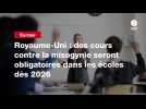 VIDÉO. Royaume-Uni : des cours contre la misogynie seront obligatoires dans les écoles dès 2026