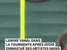 Lamine Yamal dans la tourmente après avoir embauché des artistes nains