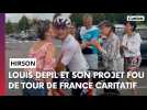 L'Hirsonnais Louis Depil s'est lancé dans son tour de France pour la bonne cause