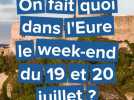 Que faire ce week-end 19 et 20 juillet 2025
