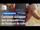 Comment échapper aux arnaques de livraison de colis ?