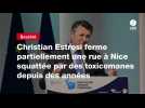 VIDEO. Christian Estrosi ferme partiellement une rue à Nice squattée par des toxicomanes depuis des années