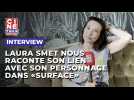 Laura Smet confie le lien qu'elle entretient avec son personnage de Noémie Chastain dans 