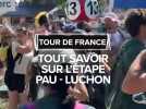Tour de France 2025 : tout savoir sur l'étape Pau-Luchon