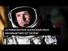 Le parachutiste autrichien Felix Baumgartner est décédé