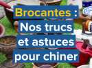 Brocantes : nos trucs et astuces pour chiner