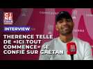 Terence Telle alias Gaëtan dans 