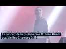 Un concert sans heurt pour la controversée DJ russe Nina Kraviz aux Vieilles Charrues