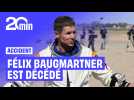 Félix Baumgartner, le recordman de saut en parachute, est décédé dans un accident