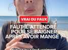 Vrai ou faux : faut-il attendre après avoir mangé pour aller se baigner ?