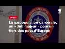 VIDEO. La surpopulation carcérale, un « défi majeur » pour un tiers des pays d'Europe