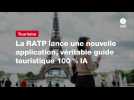 VIDEO. La RATP lance une nouvelle application, véritable guide touristique 100 % IA